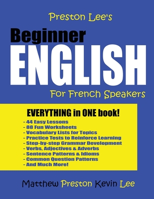 Preston Lee's Beginner English For French Speakers - Preston, Matthew, and Lee, Kevin