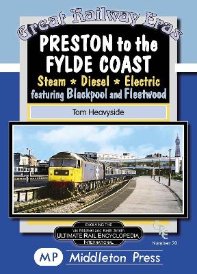 Preston To The Fylde Coast.: including Blackpool and Fleetwood. - Heavyside, Tom