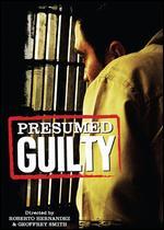 Presumed Guilty