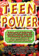 PreTeen Power: A Treasury of Solid Gold Advice for Those Just Entering Their Teens