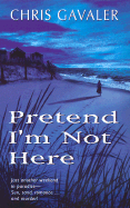 Pretend I'm Not Here