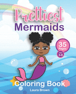 Prettiest Mermaids: Coloring Book Featuring Mermaids With Natural Hair