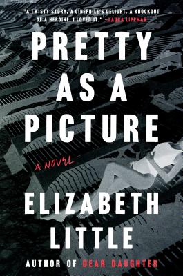 Pretty as a Picture: A Novel - Little, Elizabeth