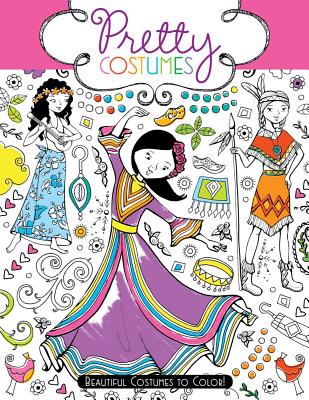 Pretty Costumes: Beautiful Costumes to Color! - 