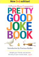 Pretty Good Joke Book: 3rd Edition - Aphc, and Keillor, Garrison (Introduction by)