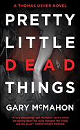 Pretty Little Dead Things: A Thomas Usher Novel