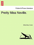 Pretty Miss Neville. - Croker, Bithia Mary