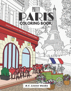 Pretty Paris: The Coloring Book: Color In 30 Beautiful Unmistakably Parisian Scenes.