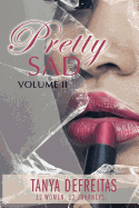 Pretty Sad Volume 2