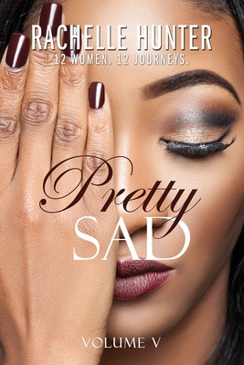 Pretty Sad (Volume V) - DeFreitas, Tanya (Introduction by), and Hunter, Rachelle