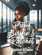 PrettyBoujie Coloring: Black Business Woman: Melanin Coloring Book