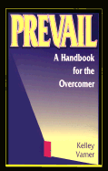 Prevail: A Handbook for the Overcomer