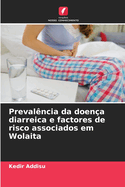 Prevalncia da doena diarreica e factores de risco associados em Wolaita