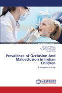 Prevalence of Occlusion And Malocclusion in Indian Children