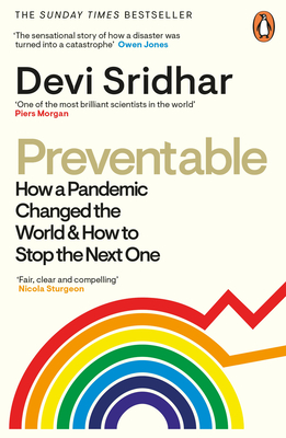 Preventable: How a Pandemic Changed the World & How to Stop the Next One - Sridhar, Devi