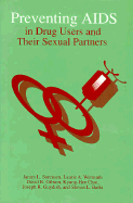 Preventing AIDS in Drug Users and Their Sexual Partners - Sorensen, James L, and Wermuth, Laurie Ann, and Gibson, David Ross