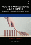 Preventing and Countering Violent Extremism: Designing and Evaluating Evidence-Based Programs