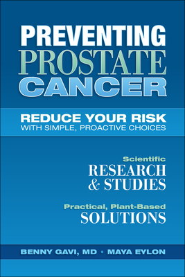 Preventing Prostate Cancer: Reduce Your Risk with Simple, Proactive Choices - Gavi, Benny, and Eylon, Maya