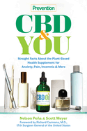 Prevention CBD & You: Straight Facts about the Plant-Based Health Supplement for Anxiety, Pain, Insomnia & More