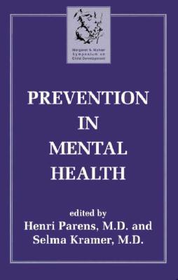 Prevention in Mental Health - Parens, Henri