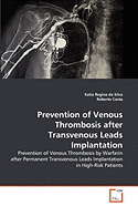 Prevention of Venous Thrombosis After Transvenous Leads Implantation