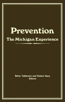 Prevention: The Michigan Experience - Hess, Robert E