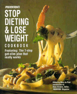 Prevention's Stop Dieting and Lose Weight Cookbook: Featuring the 7-Step Get-Slim Plan That Really Works