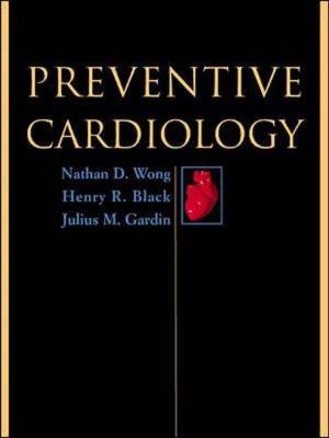 Preventive Cardiology - Wong, Nathan D, Ph.D., and Gardin, Julius M, M.D., and Black, Henry R, MD