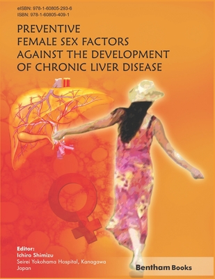 Preventive Female Sex Factors Against the Development of Chronic Liver Disease - Shimizu, Ichiro