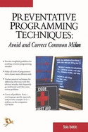 Preventive Programming Techniques:: Avoid and Correct Common Mistakes