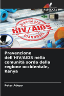 Prevenzione dell'HIV/AIDS nella comunit? sorda della regione occidentale, Kenya