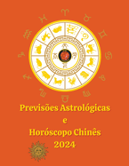 Previses Astrolgicas e Horscopo Chins 2024