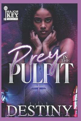 Prey in the Pulpit - Jay Pen Literary Services (Editor), and Destiny