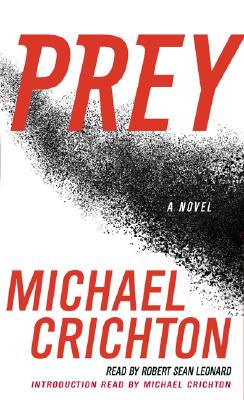 Prey - Crichton, Michael, and Wilson, George (Read by)