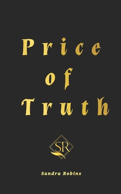 Price of Truth: Discreet Cover: Price of Love Series Book 2 - Robins, Sandra