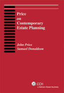 Price on Contemporary Estate Planning: Chapters 1-12 - Price, John R, and Donaldson, Samuel A