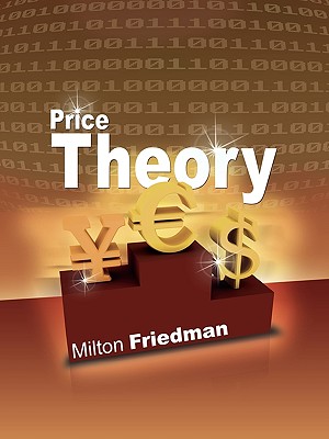 Price Theory - Friedman, Milton