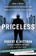 Priceless: Priceless: How I Went Undercover to Rescue the World's Stolen Treasures