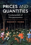 Prices and Quantities: Fundamentals of Microeconomics