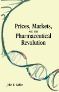 Prices, Markets and the Pharmaceutical Revolution