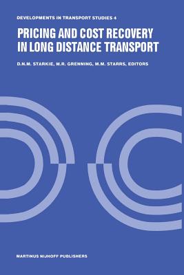 Pricing and Cost Recovery in Long Distance Transport - Starkie, David (Editor), and Grenning, M R (Editor), and Starrs, M M (Editor)