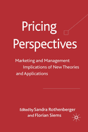 Pricing Perspectives: Marketing and Management Implications of New Theories and Applications