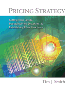 Pricing Strategy: Setting Price Levels, Managing Price Discounts, & Establishing Price Structures
