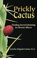 Prickly Cactus: Finding Sacred Meaning in Chronic Illness