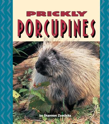 Prickly Porcupines - Zemlicka, Shannon