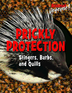 Prickly Protection: Stingers, Barbs, and Quills