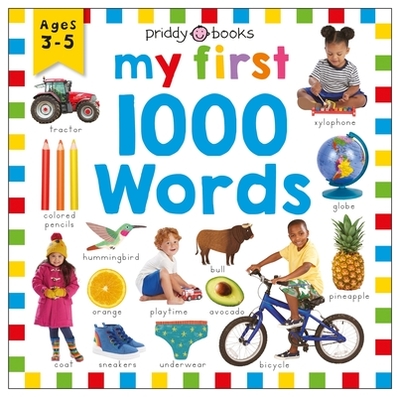 Priddy Learning: My First 1000 Words: A Photographic Catalog of Baby's First Words - Priddy, Roger