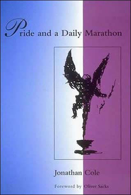 Pride and a Daily Marathon - Cole, Jonathan, Professor, and Waterman, Ian, and Sacks, Oliver (Foreword by)