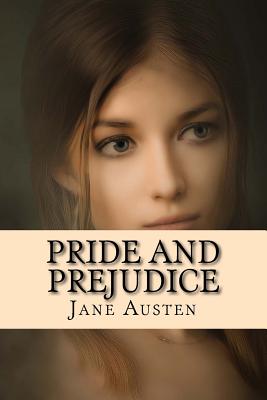 Pride and Prejudice by Jane Austen: Pride and Prejudice by Jane Austen - Widger, David, and Austen, Jane