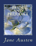 Pride and Prejudice [Large Print Unabridged Edition]: The Complete & Unabridged Original Classic Edition